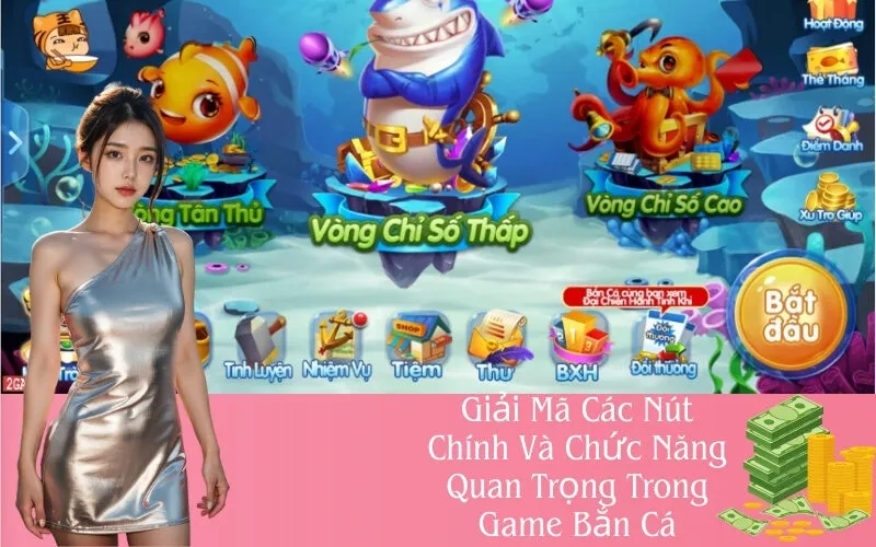 Giải Mã Các Nút Chính Và Chức Năng Quan Trọng Trong Game Bắn Cá